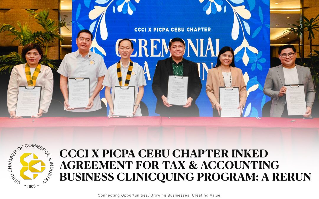 CCCI X PICPA CEBU CHAPTER INKED AGREEMENT FOR TAX & ACCOUNTING BUSINESS CLINICQUING PROGRAM: A RERUN