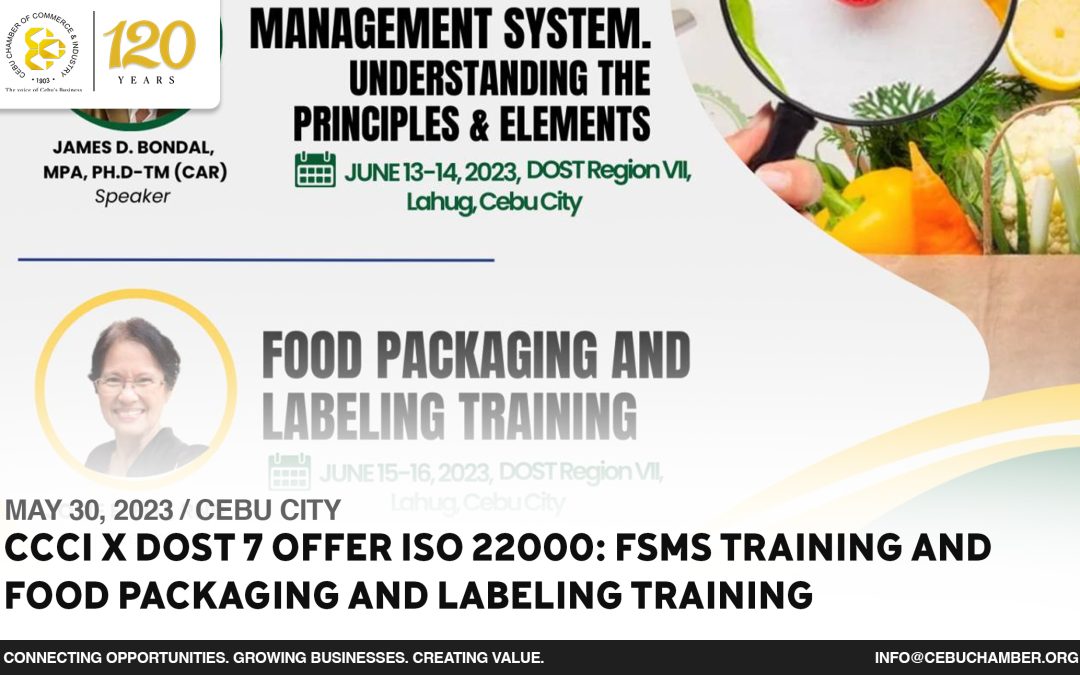 CCCI x DOST 7 OFFER ISO 22000: FSMS TRAINING AND FOOD PACKAGING AND LABELING TRAINING