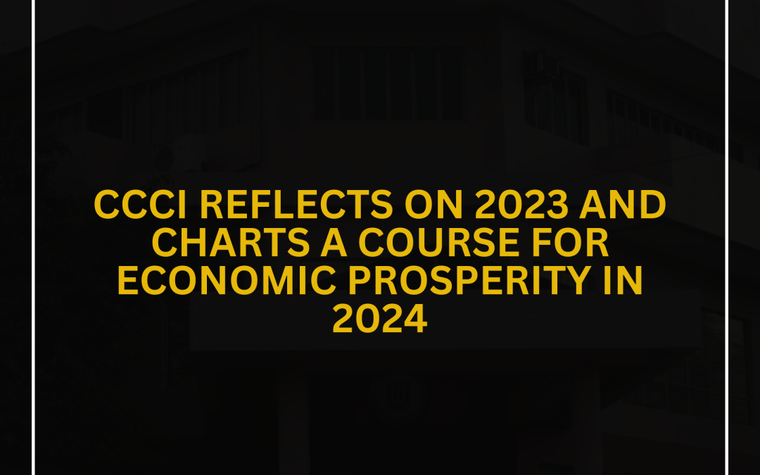CCCI Reflects on 2023 and Charts a Course for Economic Prosperity in 2024